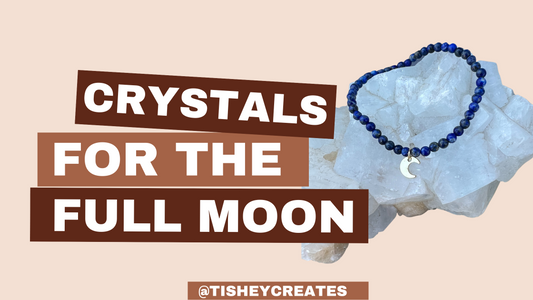 Crystals for the Full Moon